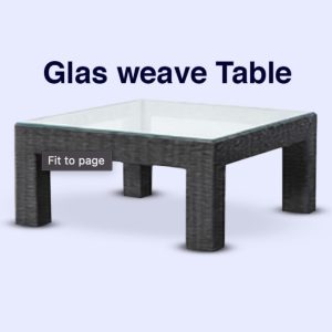 GLASS WEAVE TABLE